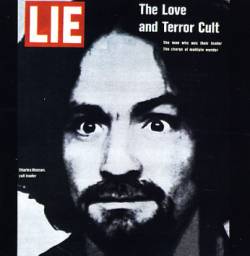 Charles Manson : Lie the Love and Terror Cult